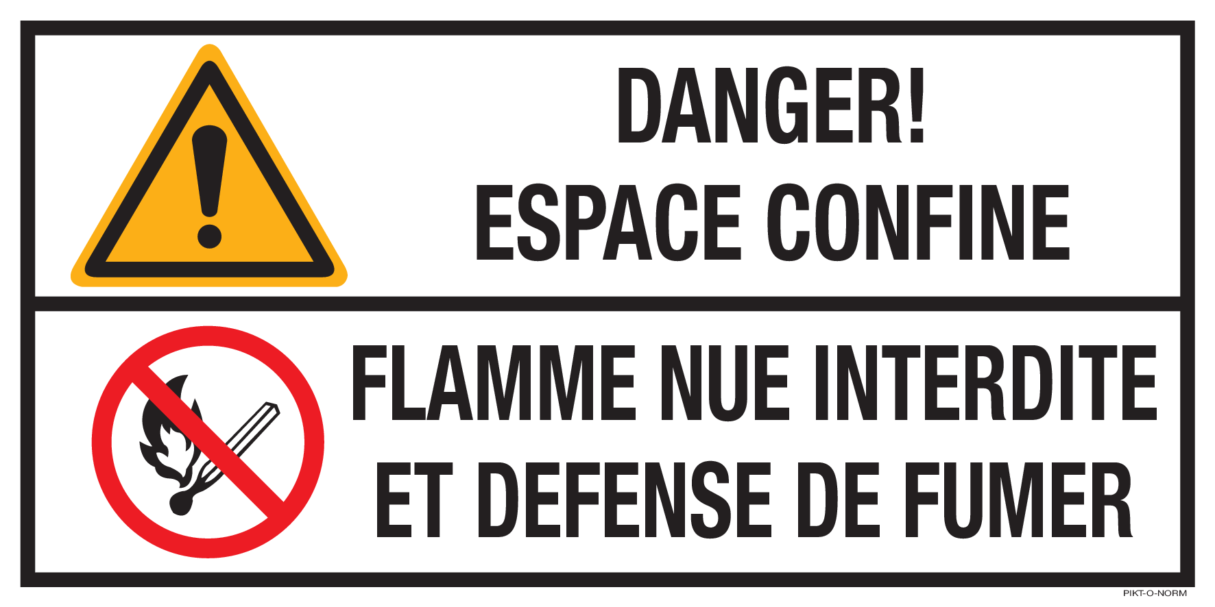 DANGER! ESPACE CONFINE. FLAMME NUE...