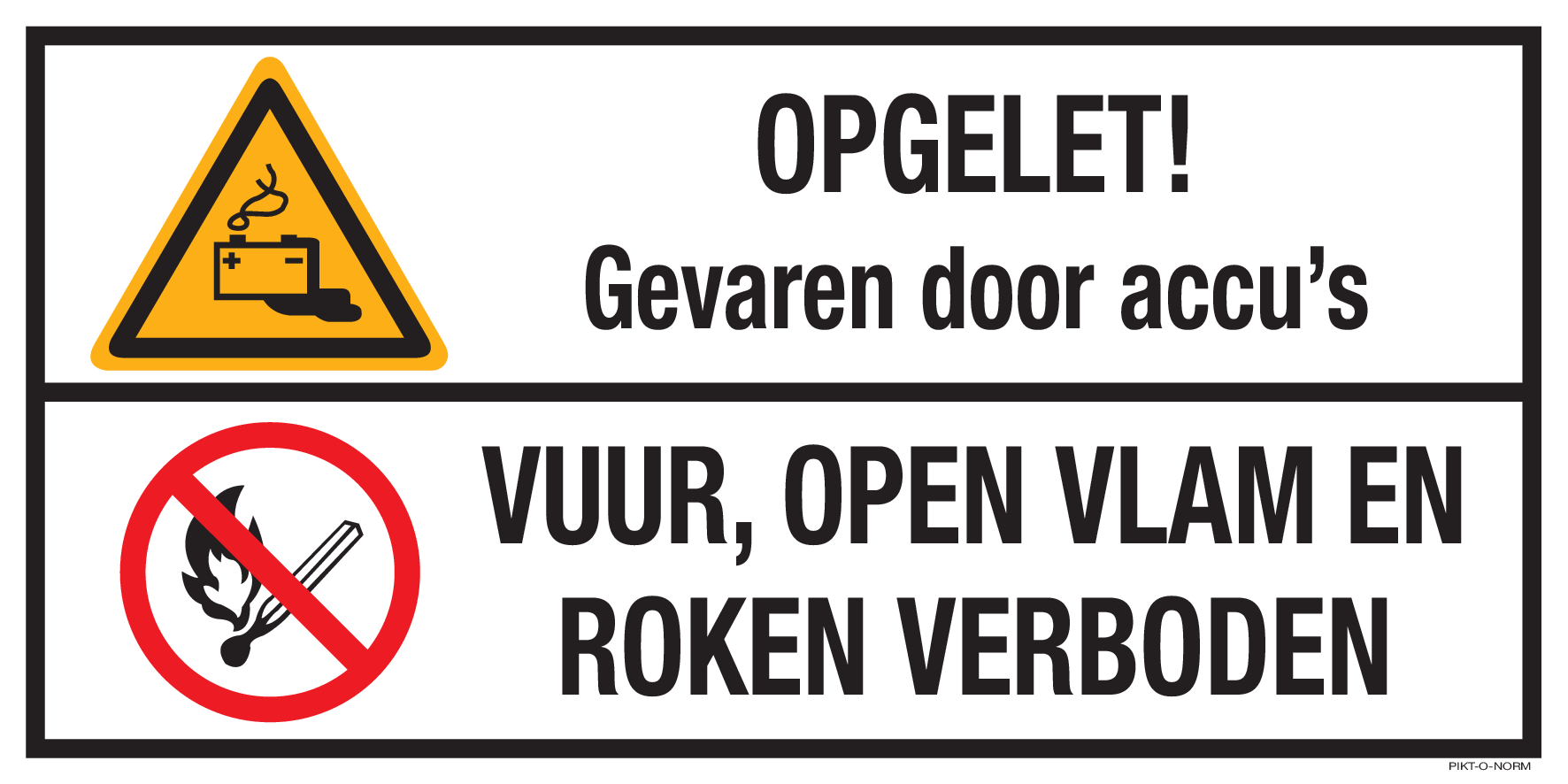 OPGELET! GEVAREN DOOR ACCU'S. VUUR, ...