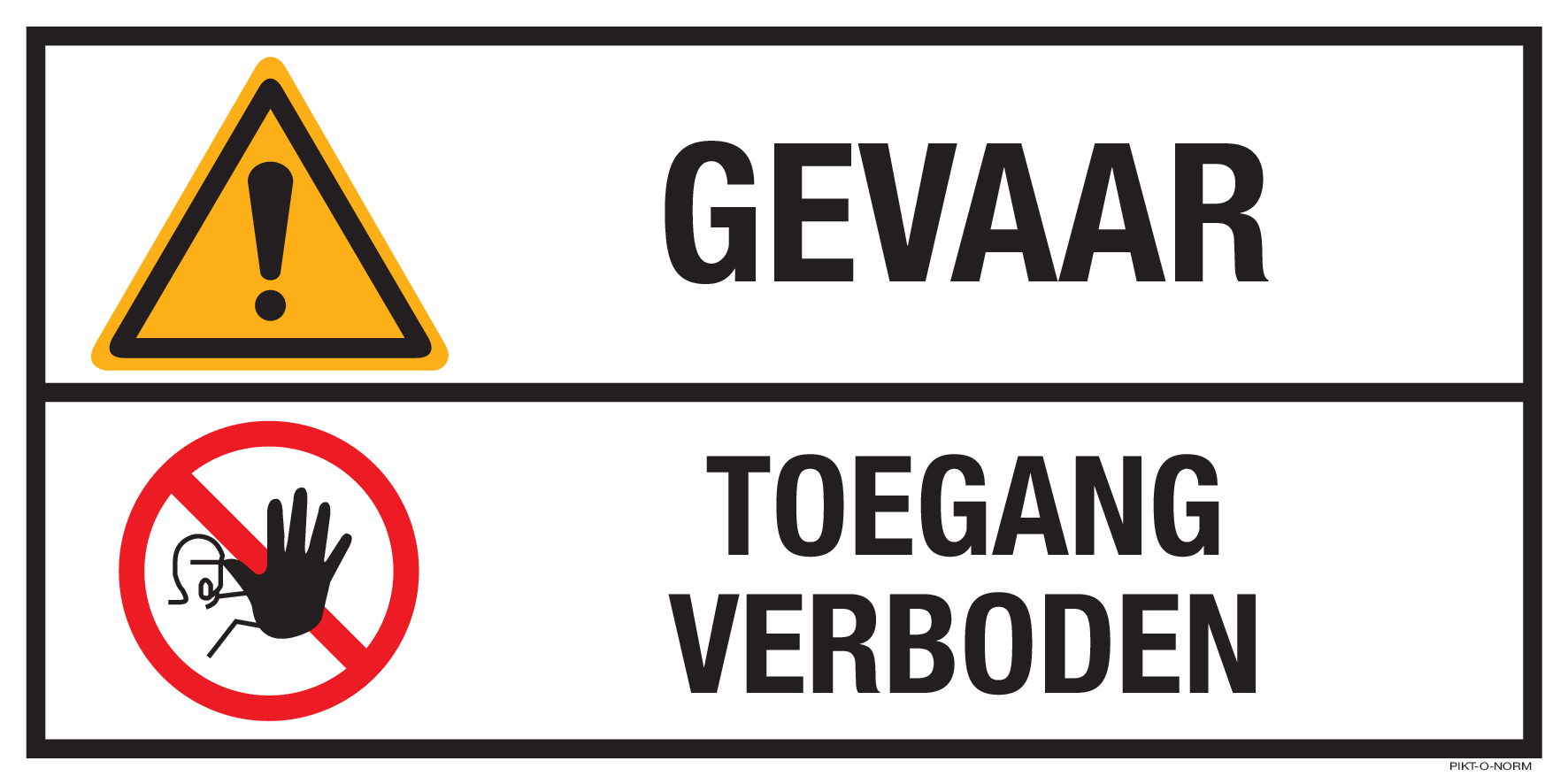 GEVAAR. TOEGANG VERBODEN