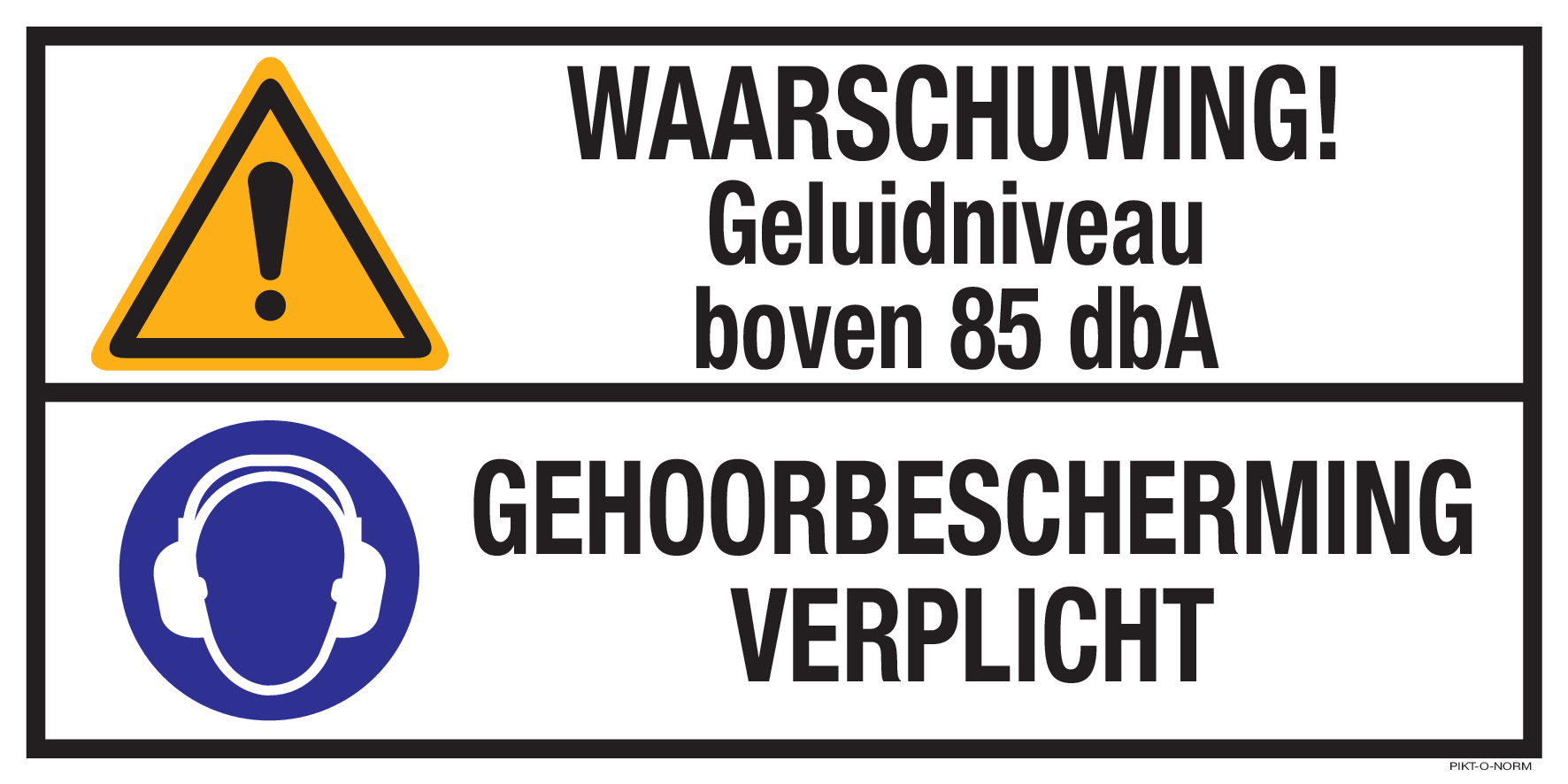 WAARSCHUWING! GELUIDSNIVEAU BOVEN 85dbA.