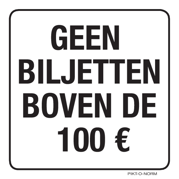 GEEN BILJETTEN BOVEN DE 100 €