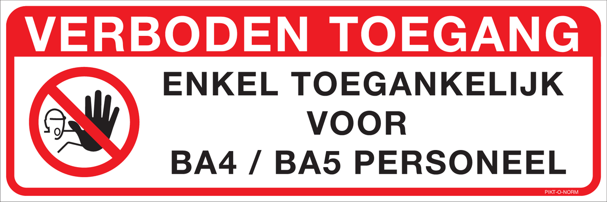 VERBODEN TOEGANG ENKEL TOEGANKELIJK...