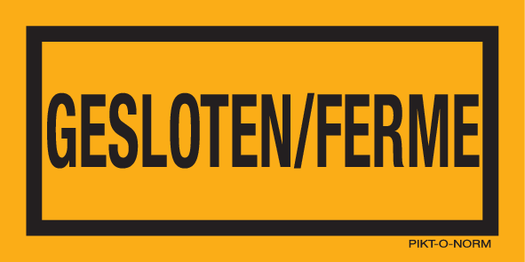 GESLOTEN/FERME