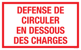DEFENSE DE CIRCULER EN DESSOUS DES...