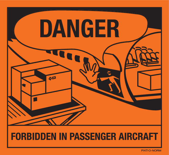 DANGER. FORBIDDEN IN PASSENGER AIRCRAFT