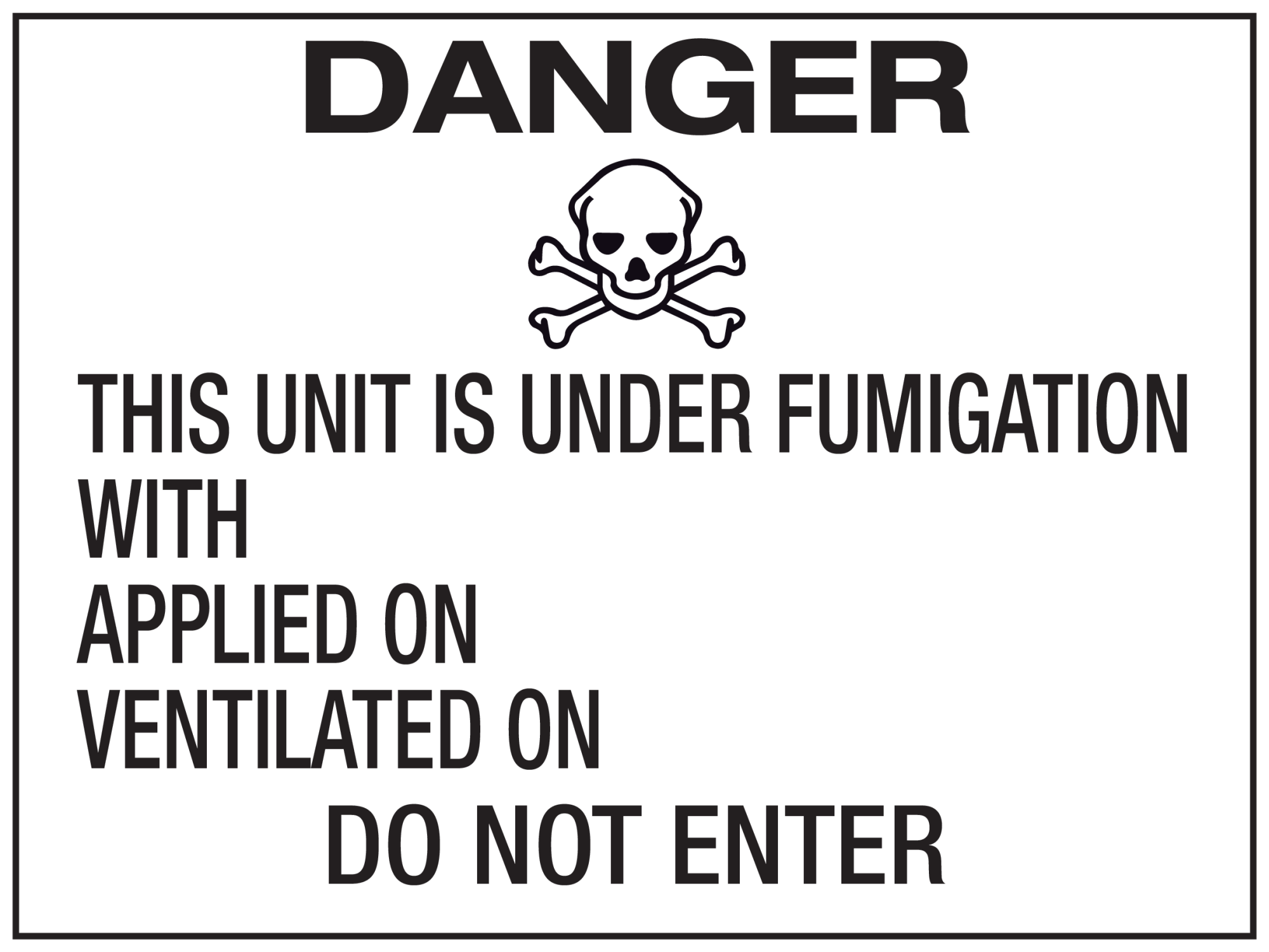 DANGER. THIS UNIT IS UNDER FUMIGATION...