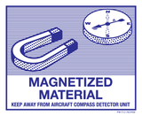 MAGNETIZED MATERIAL. KEEP AWAY...