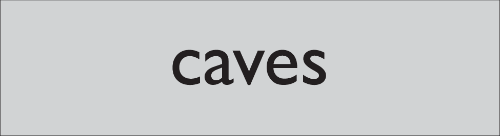 CAVES