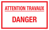 ATTENTION TRAVAUX. DANGER