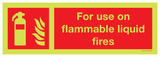 FOR USE ON FLAMMABLE LIQUID FIRES