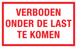 VERBODEN ONDER DE LAST TE KOMEN
