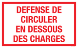 DEFENSE DE CIRCULER EN DESSOUS DES...