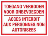TOEGANG VERBODEN VOOR ONBEVOEGDEN...