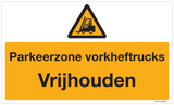 PARKEERZONE VORKHEFTRUCKS VRIJHOUDEN