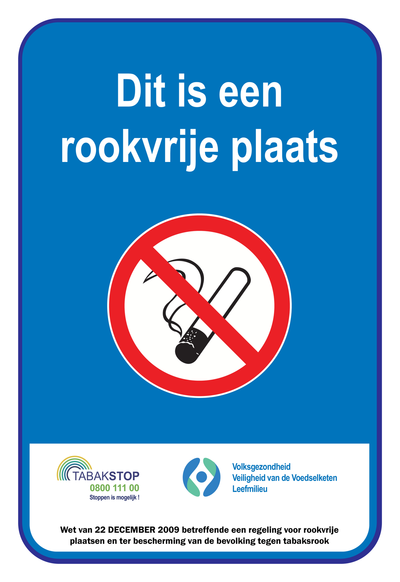DIT IS EEN ROOKVRIJE PLAATS, WET VAN...