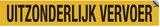 UITZONDERLIJK VERVOER