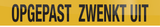 OPGEPAST ZWENKT UIT