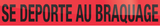 SE DEPORTE AU BRAQUAGE