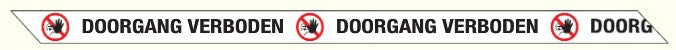 RUBAN DE BALISAGE, DOORGANG VERBODEN