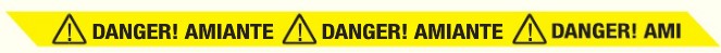 RUBAN DE BALISAGE, DANGER! AMIANTE
